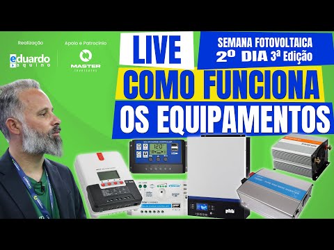 Equipamentos Energia SolarOff Grid quais preciso 2º Dia da Semana Fotovoltaica 3ª Edição