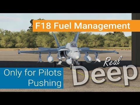 F18 Fuel Management - Only for Pilots Pushing Real Deep