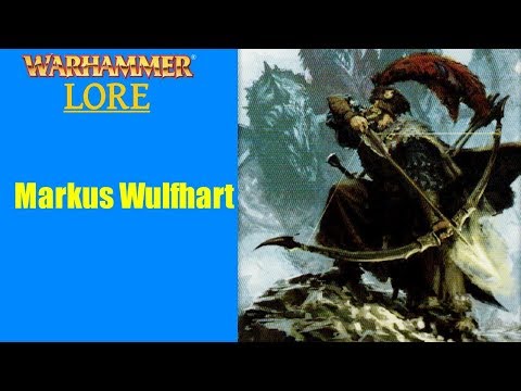 Warhammer Fantasy Lore: Markus Wulfhart