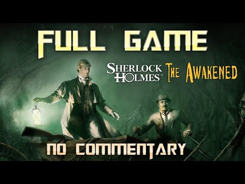 Sherlock Holmes: The Awakened Remastered | Full Game Walkthrough | No Commentary