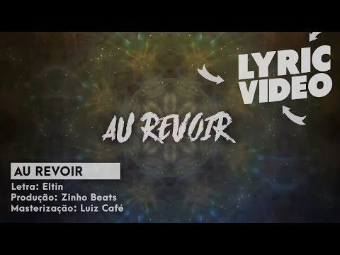 Eltin - Au revoir (LYRIC VÍDEO)