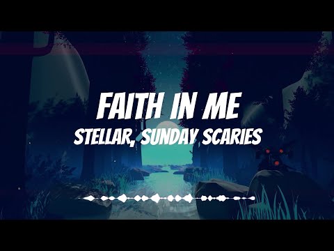 NIGHTCORE - Faith in Me - Stellar, Sunday Scaries (Lyrics)