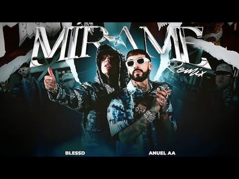 ANUEL AA, BLESSD - MIRAME REMIX (VIDEO OFICIAL)