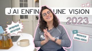 Ma vision 2023 pour mon ENTREPRISE ARTISTIQUE 🤩🎨 | Comment trouver sa zone de génie !