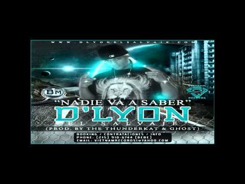D'Lyon ''El Salvaje'' - Nadie Va A Saber (Prod. By The ThunderKat & Ghost)