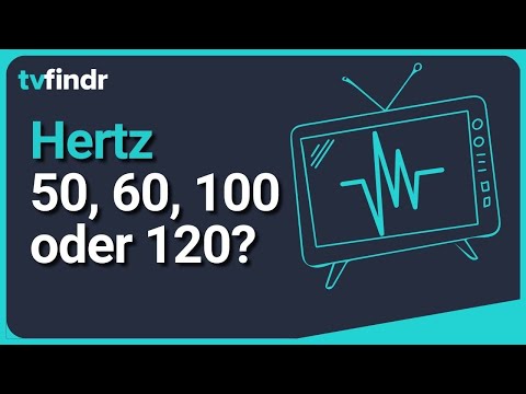 Wie viel Hz braucht mein Fernseher? - Hertz erklärt