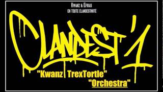 Clandest'1 - 09 Orchestra  ( Kwanz&Efikas - Mixtape EnToute Clandestinité)