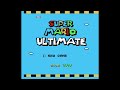 SMB Hack Longplay Super Mario Ultimate