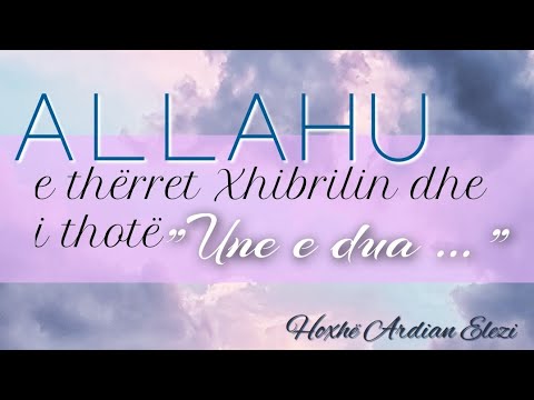 "Ja çka ndodh kur Allahu e don një rob...!" Ardian Elezi