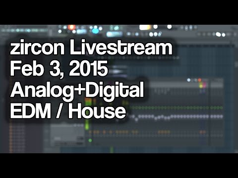zircon Music Production Livestream - Feb 3, 2015 - Analog Synth Madness w/ FL Studio