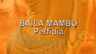 Baila Mambo - Perfidia