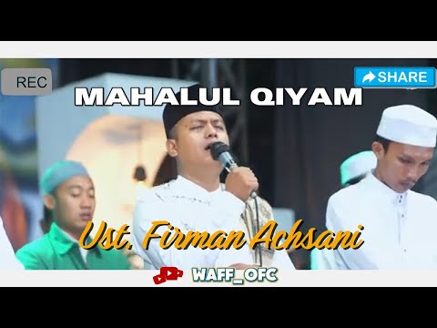 MAHALUL QIYAM USTADZ FIRMAN ACHSANI