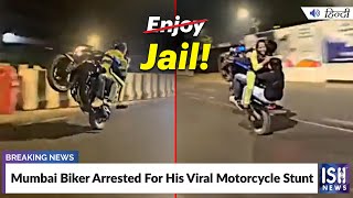 Mumbai Biker Arrested For His Viral Motorcycle Stunt