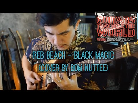 Reb Beach - Black Magic (Cover by Bom Nuttee)