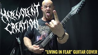 Malevolent Creation Guitar Cover - &quot;Living In Fear&quot;