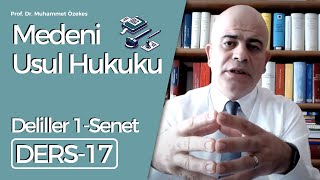 Prof. Dr. Muhammet Özekes- Medeni Usul Hukuku Dersi 17: Deliller 1-Sen