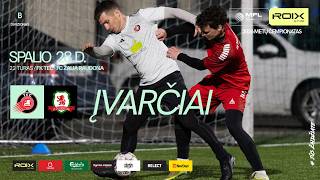 2026 m. ROIX MFL čempionatas | B divizionas | FK TEC - FC ŽALIA RAUDONA | ĮVARČIAI | 22 turas