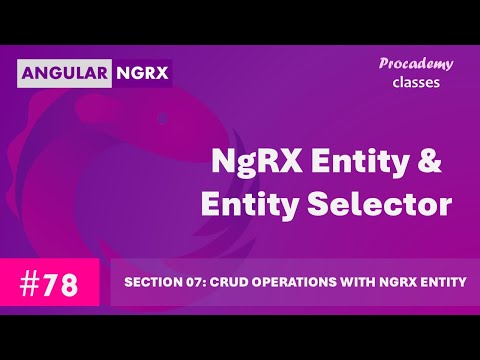 #78 NgRX Entity & Entity Selector | State Management in Angular with NgRX