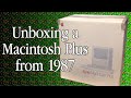Mac84 Unboxing A Vintage Apple Macintosh Plus From 1987