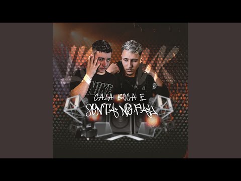 CALA BOCA E SENTA NO PAU