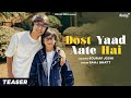 DOST YAAD AATE HAI: Teaser | Sourav Joshi Vlogs | Saaj Bhatt,Danish Sabri| Releasing 29th May 8:15am