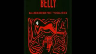 Belly Feat. Ty Dolla Sign  - Ballerina Remix