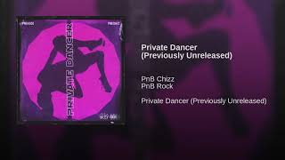 PnB Chizz & PnB Rock - Private Dancer (2018) (Single)