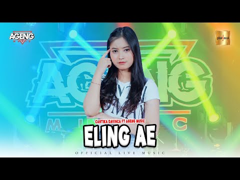 Cantika Davinca ft Ageng Music - Eling Ae (Official Live Music)