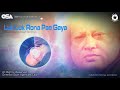 Luk Luk Rona Pae Gaya Ustad Nusrat Fateh Ali Khan OSA Official Complete Version OSA Worldwide