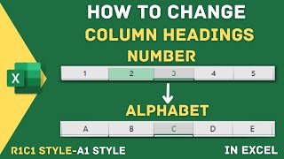 How to change column headings from numbers to alphabet in excel