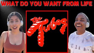 THE TUBES - WHAT DO YOU WANT FROM LIFE | REACTION
