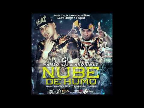 Wambo MafiaBoyz Ft Anonimus   /Nube De Humo/ #world #europe #america #puertorico #global