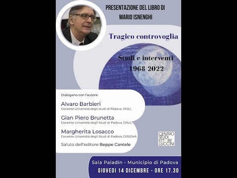 Presentazione del libro di Mario Isnenghi: "Tragico controvoglia" (12 dicembre 2023)