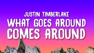 Justin Timberlake - What Goes Around Comes Around (Lyrics)
