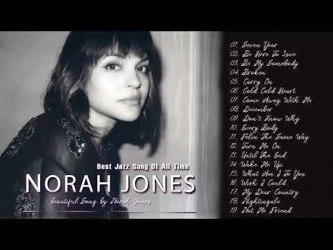 Best Songs of Norah Jones Full Album 2021 - Norah Jones Greatest Hits Full Playlist