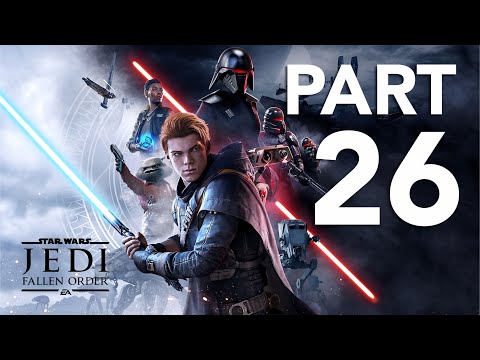 STAR WARS JEDI FALLEN ORDER PC Walkthrough Gameplay Part 26 - No Commentary