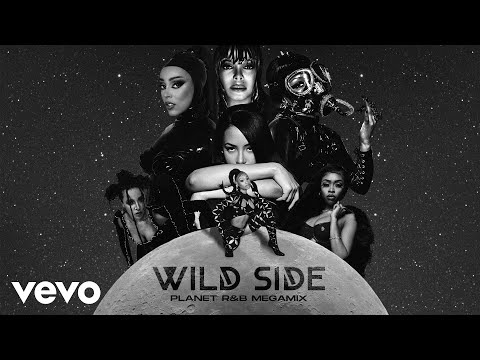 Wild Side (Planet R&B Megamix) (feat. Normani, Aaliyah, Janet Jackson, Nicki Minaj, Doja Cat & more)