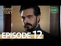 Amanat (Legacy) - Episode 12 | Urdu Dubbed | Season 1 [ترک ٹی وی سیریز اردو میں ڈب]