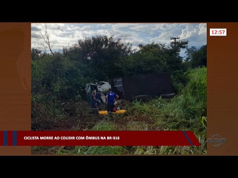 Ciclista morre ao colidir com ônibus na BR-316 - 06 02 2023