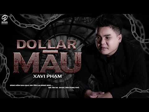 Dollar Máu - XAVI Phạm