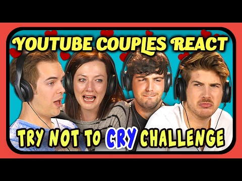 YOUTUBE COUPLES REACT TO TRY NOT TO CRY CHALLENGE (Love Edition)