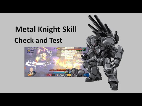 Metal Knight check and test Skill