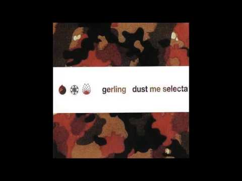 Gerling - Dust Me Selecta (feat. Inga Liljeström)