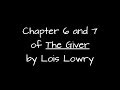 The Giver Chapter 6 and 7 Summary