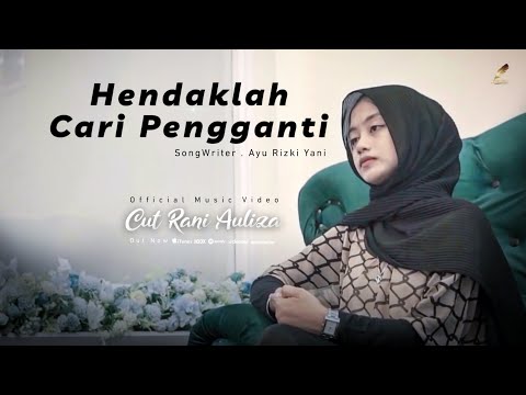 Cut Rani - Hendaklah Cari Pengganti (Official Music Video)