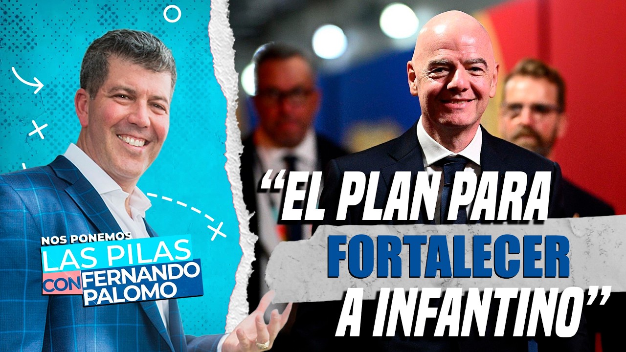 ¿QUÉ ESTÁ PASANDO? | El plan que protege a Infantino