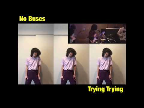 No Buses – Trying Trying (Official Video)