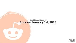 Top 20 Reddit Posts of Sunday January 1st, 2023