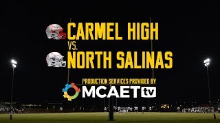 (10/19/18) LIVE High School Football: Carmel High vs. North Salinas High