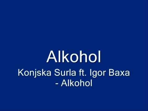 Konjska Surla ft. Igor Baksa - Alkohol